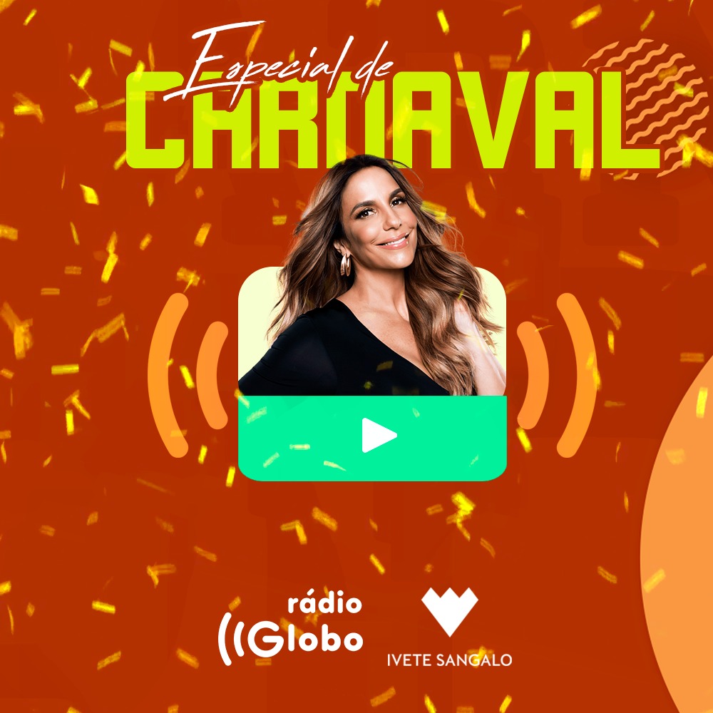 IVETE SANGALO COMANDA ESPECIAL DE CARNAVAL NA RÁDIO GLOBO