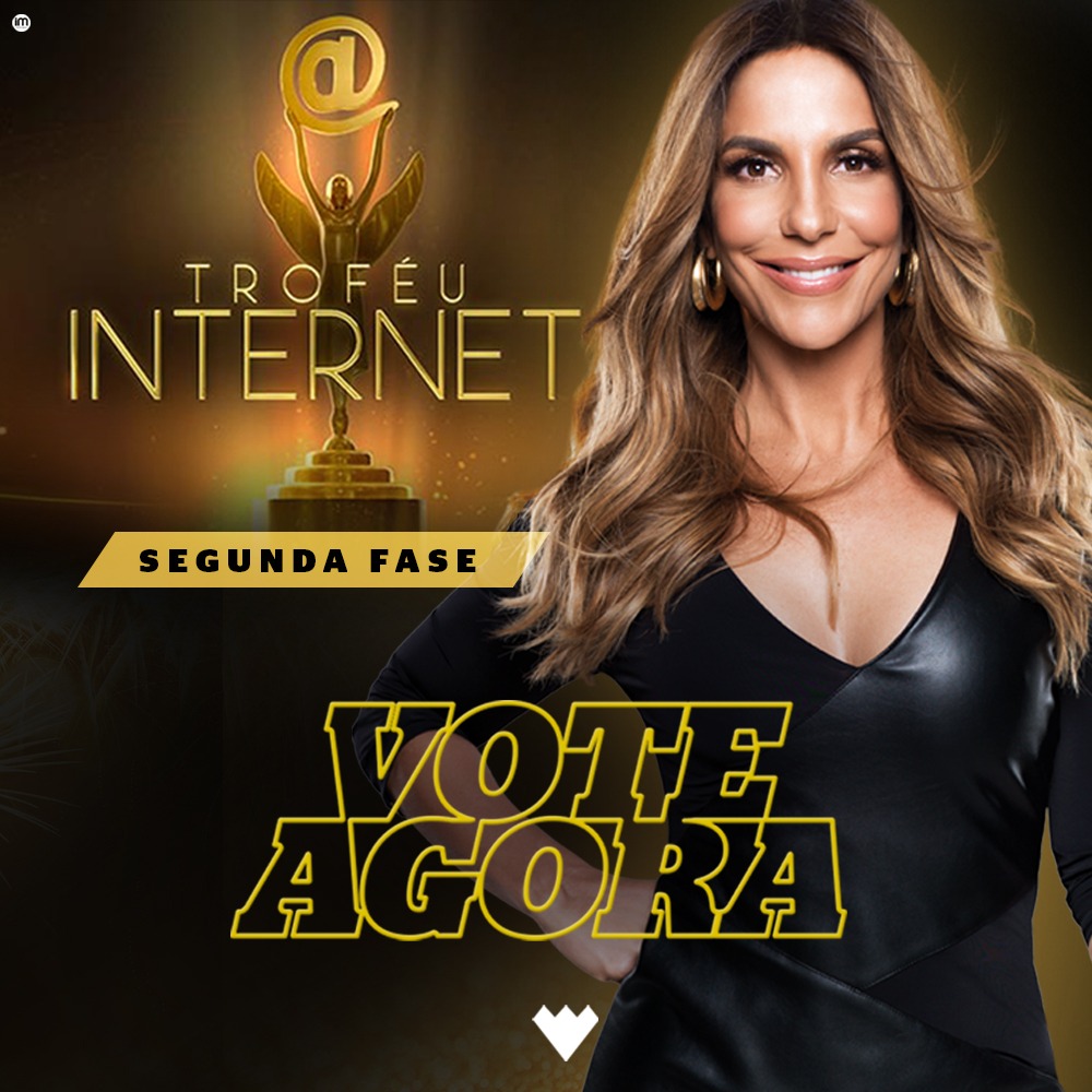 VOTE EM IVETE SANGALO NA SEGUNDA FASE DO TROFÉU INTERNET