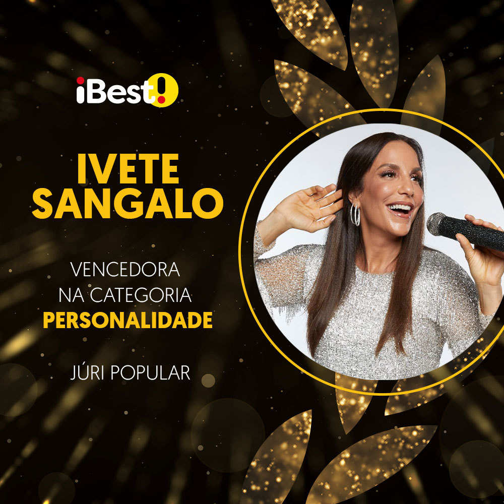 Pelo Juri Popular, Ivete Sangalo vence na categoria Personalidade no Prêmio de Melhor do Brasil, pela iBest!
