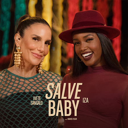 Ivete Sangalo e IZA lançam o reggae “Salve Baby”